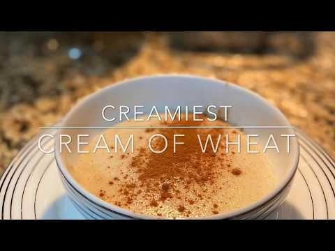 Creamiest Cream Of Wheat