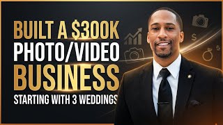How We Built a $300K Photo + Video Business (Starting With 3 Weddings)
