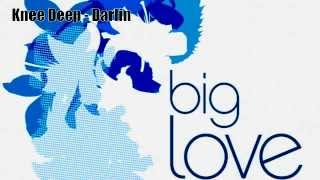 Knee Deep - Darlin (Big Love EP)