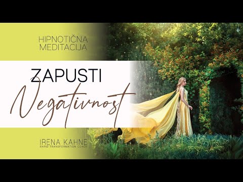 ZAPUSTI NEGATIVNOST │ Hipnotična meditacija