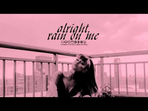 Ariana Grande & Lady Gaga - Be Alright x Rain On Me (Mixed Mashup)