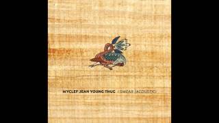 I Swear Acoustic - Wyclef Jean Featuring Young Thug
