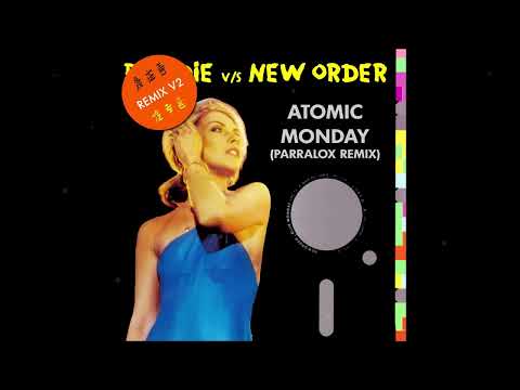 Blondie vs New Order - Atomic Monday V2