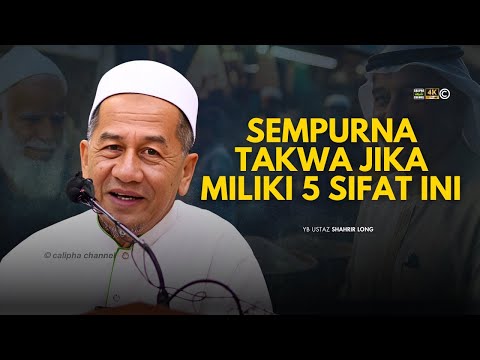 USTAZ SHAHRIR LONG - SEMPURNA KETAKWAAN JIKA MEMEILIK 5 SIFAT INI