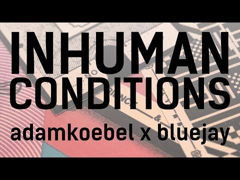 INHUMAN CONDITIONS // Adam Interrogation