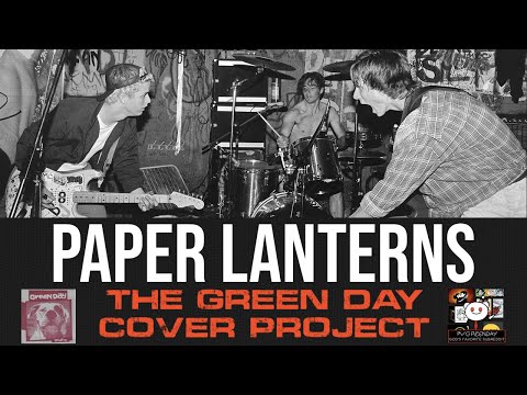 Paper Lanterns - The Green Day Cover Project