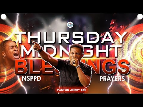THURSDAY MIDNIGHT BLESSINGS 29th May, 2025 | PASTOR JERRY EZE | NSPPD PRAYERS