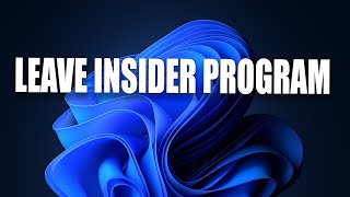 How To Leave the Windows 11 Insider Program(Without Reinstall)