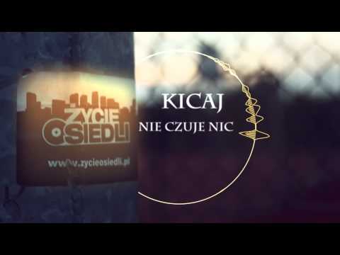 Kicaj - Nie czuje nic