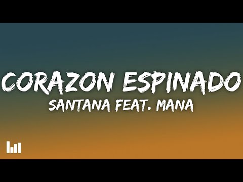 Santana - Corazon Espinado (Letra/Lyrics) feat. Mana