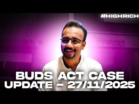 #98: BUDS Act Case Update (27-11-2025)- #HighRich 👆