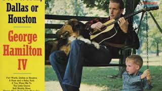 George Hamilton IV - If You Want Me To