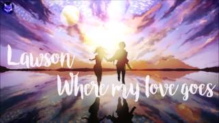Where My Love Goes Lawson Download Flac Mp3 highresolutionmusic com download hi res songs