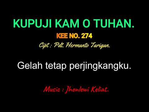 KEE 274 (Karaoke Version) - Jhonlewi Keliat. KUPUJI KAM O TUHAN.