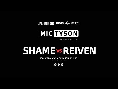Mic Tyson - Freestyle Battle 2017 || Shame VS Reiven (quarti di finale, turno 3)