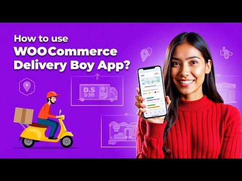 Manage your order with Delivery Boy App - WooCommerce