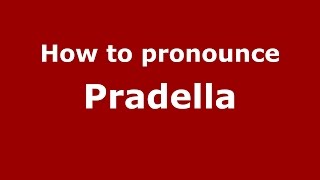 How to pronounce Pradella