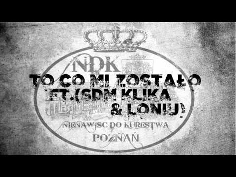 KozaNDK Ft.(SDM KLIKA & LoniuSSP)-To Co Mi Zostało!!!!