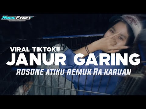DJ ROSONE ATIKU REMUK RA KARUAN || DJ JANUR GARING VIRAL TIKTOK TERBARU 2025
