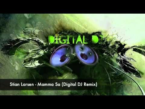 Stian Larsen - Mamma Sa (Digital DJ Remix)