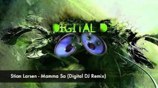 Stian Larsen - Mamma Sa (Digital DJ Remix)