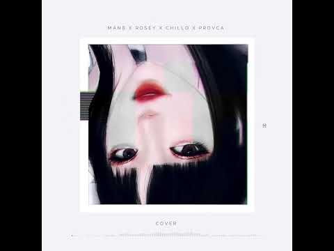 MANB X ROSEY X CHILLO X PROVCA 【十分 COVER】