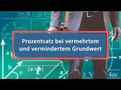 Prozentsatz bei vermehrtem und vermindertem Grundwert
