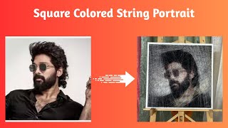 Colored Square String Portrait | Stylish Star Allu Arjun Thread Portrait | #alluarjun #allu_arjun