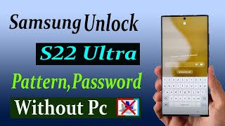 How To  Hard Reset Samsung S22 Ultra Pttern,Password Unlock Without Pc
