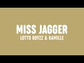 Lotto Boyzz - Miss Jagger (Lyrics) [feat. Kamille]