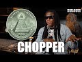 Chopper Says Illuminati Is Real Reveals The 3 Times The Illuminati Approached Him It Was Scary