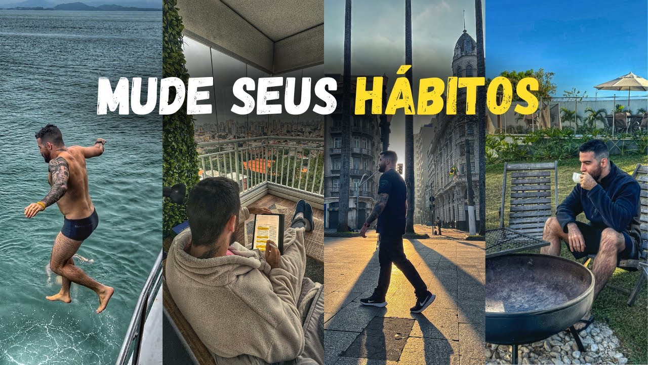 4 hábitos simples que melhoraram minha vida