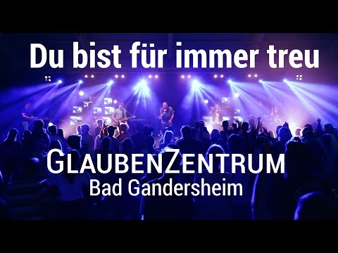 Du bist für immer treu (Lyrics) – GlaubenszentrumLive
