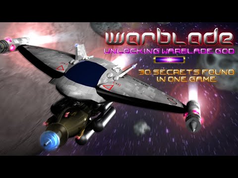 Warblade 1.34 | Unlocking Warblade God | 30 Secrets found in One Game