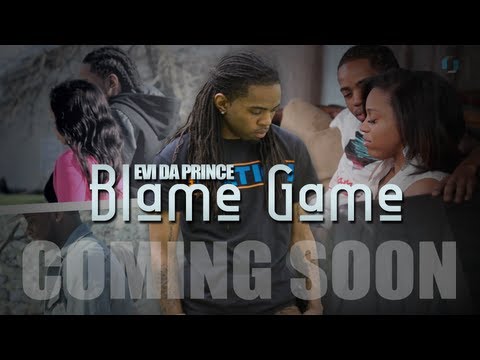 Evi Da Prince - Blame Game (Teaser)