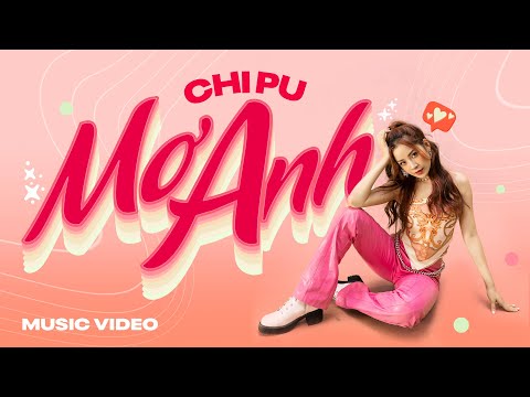 Chi Pu | MƠ ANH (Official M/V) - Phông Xanh Dành Cho Bạn Ghép Cảnh