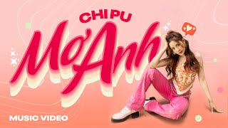 Download lagu Chi Pu | MƠ ANH ( M/V) - Phông Xanh Dành Cho Bạn Ghép Cảnh mp3