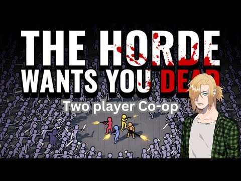 The Horde Wants You Dead | Two Player co-op