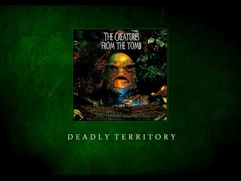 The Creatures From The Tomb - Deadly Territory