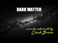 Dark Matter · Chuck Brown