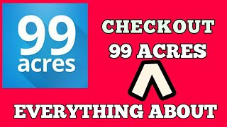 (MUST WATCH ) Everything about 👉 99 Acres