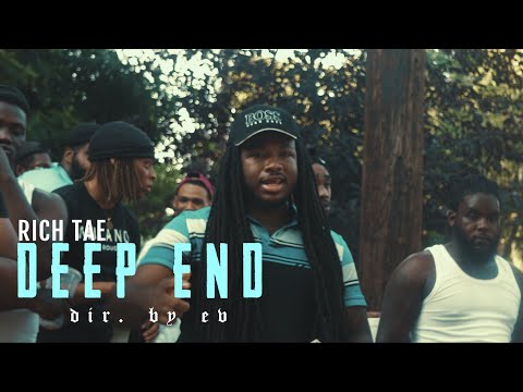 Rich Tae - Deep End (Official Music Video) Shot by: EV