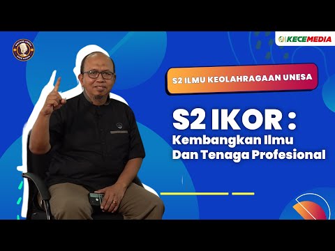 S2 Ilmu Keolahragaan, Kembangkan Ilmu dan Tenaga Profesional - BINCANG UNESA Spesial Pasca