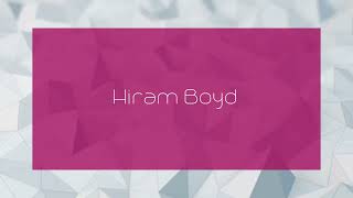 Hiram Boyd - appearance