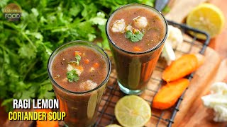 సమ్మర్ లో సులభంగా పోషకాల లోపాన్ని పోగొట్టే సూప్ | Low Calorie Soup | Ragi Lemon Coriander Soup