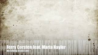 Ferry Corsten feat. Maria Nayler &quot;We Belong&quot; (Radio Edit) + correct Lyrics