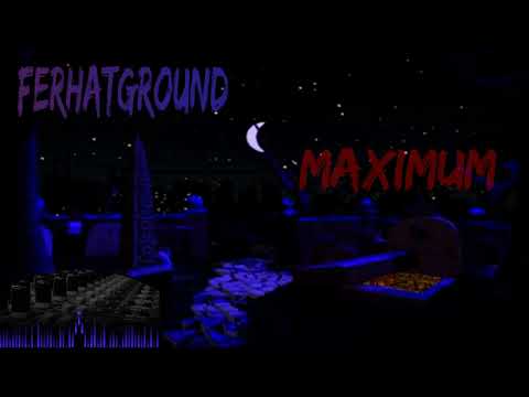 Ferhatground - Maximum