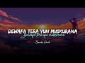 Bewafa Tera  Muskurana (Slowed & Reverb) - Jubin Nautiyal  | RMMusicNation