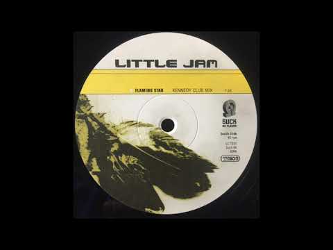Little Jam - Flaming Star (Kennedy Club Mix) (1997)