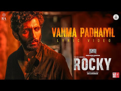 Rocky Lyrical - Darbuka Siva | Vasanth Ravi | Bharathiraja | Arun M|CR Manoj|VigneshShivN|Nayanthara — Rocky